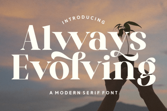 Always Evolving Font: Elegant and Bold